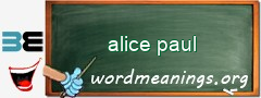 WordMeaning blackboard for alice paul